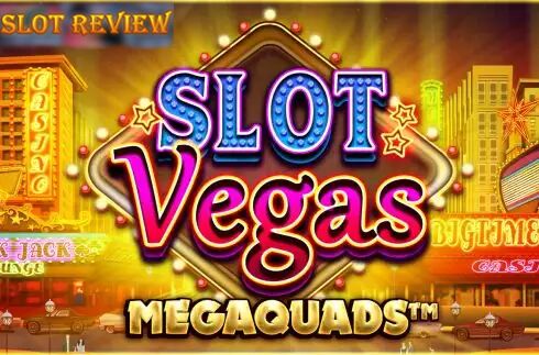 Slot Vegas Megaquads